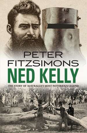 Ned Kelly de Peter Fitzsimons