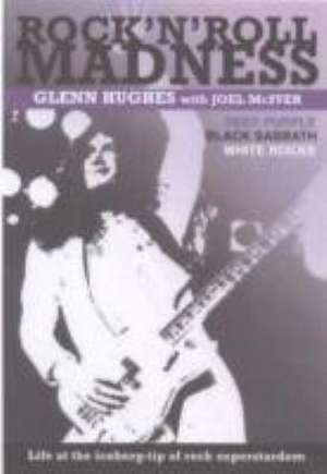 HUGHES, G: ROCK N ROLL MADNESS de GLENN HUGHES