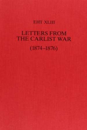 Letters from the Carlist War, 1874-76 de Sir Vincent Kennett-Barrington