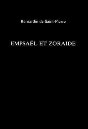 Empsaël et Zoraïde de Bernardin De Saint-Pierre