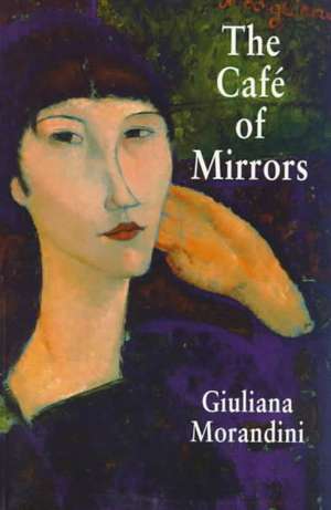 Café Of Mirrors de Giuliana Morandini