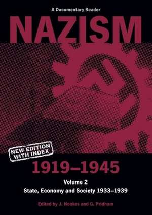 Nazism 1919-1945 Volume 2: State, Economy and Society 1933-39: A Documentary Reader de Jeremy Noakes