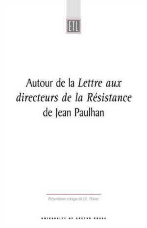 Autour de la Lettre aux Direceurs de la Resistance de Jean Paulhan