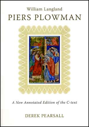 Piers Plowman by William Langland: A New Annotated Edition of the C-Text de Derek Pearsall