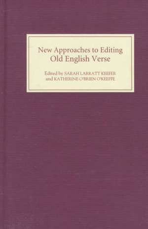 New Approaches to Editing Old English Verse de Sarah Larratt Keefer