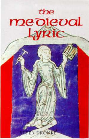 The Medieval Lyric de Peter Dronke