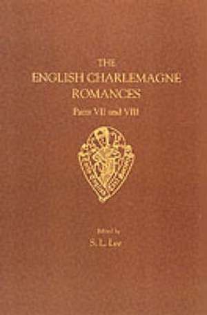 The English Charlemagne Romances VII and VIII: The Boke of Duke Huon of Burdeux de S.L. Lee