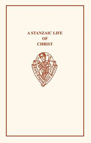 A Stanzaic Life of Christ de F.A. Foster