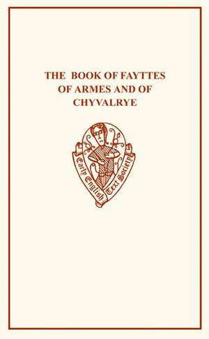 The Book Fayttes of Armes de A.T.P Byles