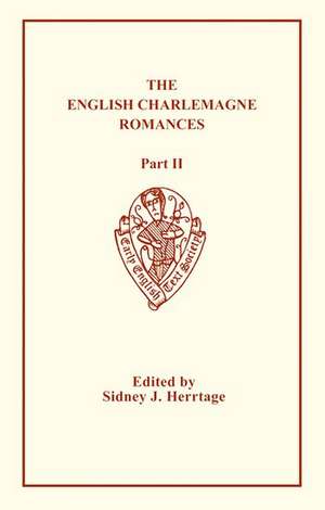 English Charlemagne Romances: Part II de S.J.H. Herrtage