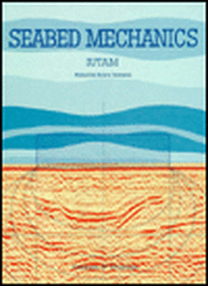 Seabed Mechanics: Edited Proceedings of a Symposium, sponsored jointly by the International Union of Theoretical and Applied Mechanics (IUTAM) and the International Union of Geodesy and Geophysics (IUGG), and held at the University of Newcastle upon Tyne, 5–9 September, 1983 de International Union of Theoretical and Applied Mechanics