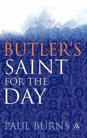 Butler's Saint for the Day de Paul Burns