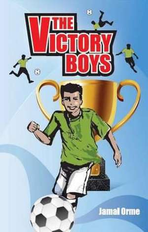 The Victory Boys de Jamal Orme