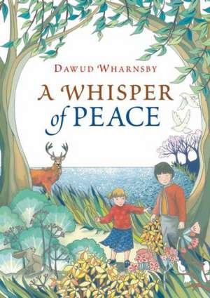 A Whisper of Peace de Dawud Wharnsby