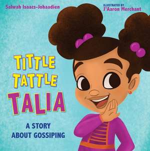 Tittle-Tattle Talia de Salwah Isaacs-Johaadien