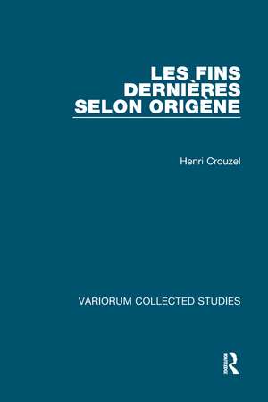 Les Fins Derniéres Selon Origéne de Henri Crouzel