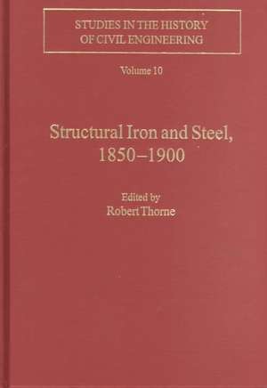 Structural Iron and Steel, 1850–1900 de Robert Thorne