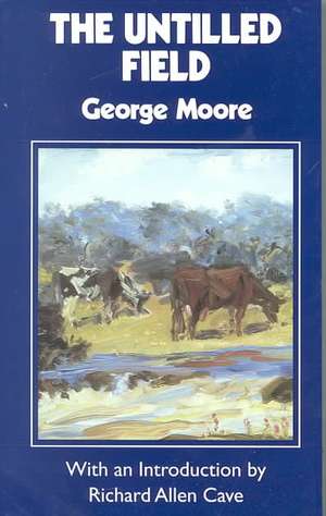 The Untilled Field de George Moore