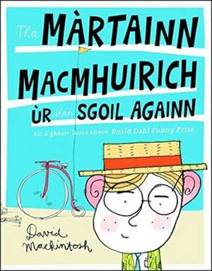 Tha Martainn Macmhuirich ur Dhan Sgoil Againn de David Mackintosh