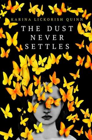 Lickorish Quinn, K: The Dust Never Settles de Karina Lickorish Quinn