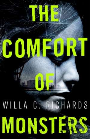 The Comfort of Monsters de Willa C. Richards