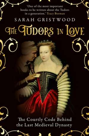 The Tudors in Love de Sarah Gristwood