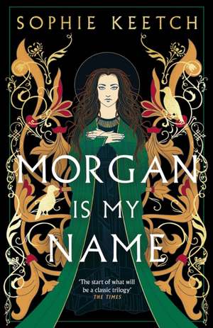 Morgan Is My Name de Sophie Keetch