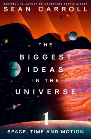 The Biggest Ideas in the Universe 1 de Sean Carroll