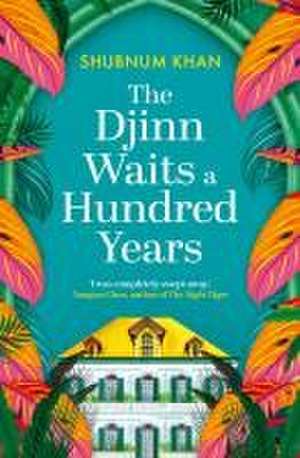 The Djinn Waits a Hundred Years de Shubnum Khan