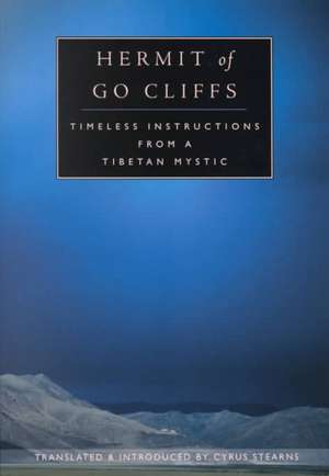 Hermit of Go Cliffs: Timeless Instructions from a Tibetan Mystic de Ko-Brag-Pa