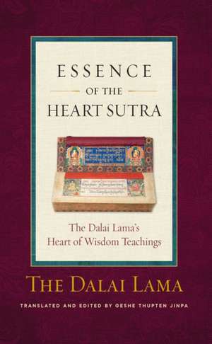 Essence of the Heart Sutra de His Holiness Tenzin Gyatso The Dalai Lama