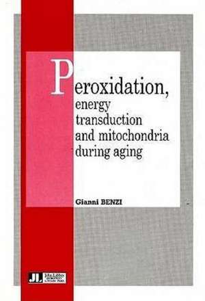 Peroxidation, Energy Transduction and Mitochondria During Aging de Gianni Benzi