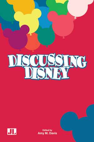 Discussing Disney de Amy M. Davis