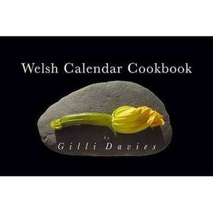 Welsh Calendar Cookbook: An Affectionate Biography of Peter Freeman, Maverick MP de Gilli Davies