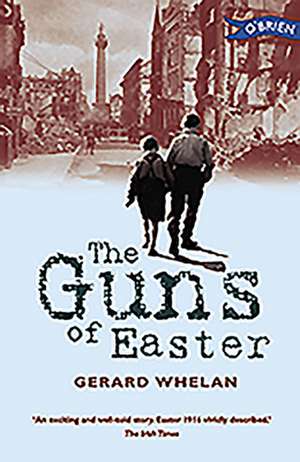 The Guns of Easter de Gerard Whelan