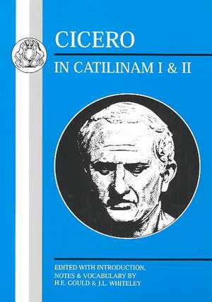 Cicero: In Catilinam I and II de Cicero