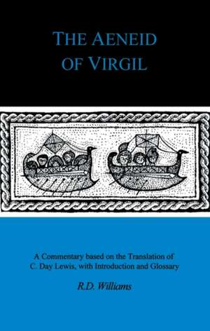 The Aeneid of Virgil de Dr R. Deryck Williams