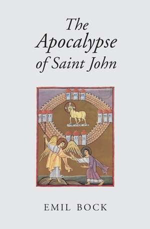 The Apocalypse of Saint John de Emil Bock