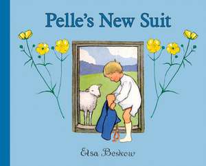 Pelle's New Suit: Mini Edition de Elsa Beskow