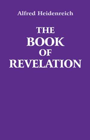 The Book of Revelation de ALFRED HEIDENREICH