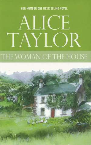 Woman Of The House de Alice Taylor