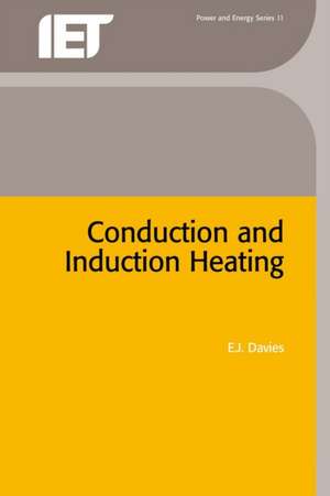 Conduction and Induction Heating de E J Davies