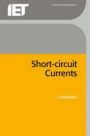 Short Circuit Currents de J]rgen Schlabbach