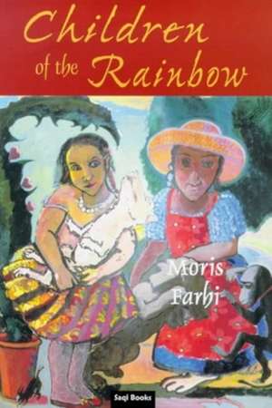 Farhi, M: Children of the Rainbow de Moris Farhi