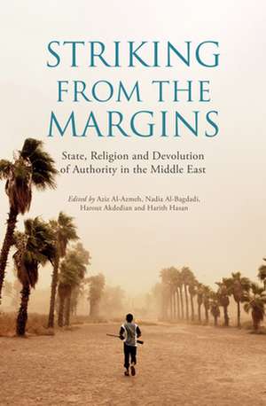 Striking from the Margins de Aziz Al-Azmeh