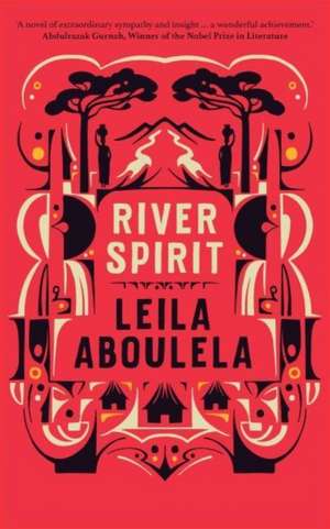 River Spirit de Leila Aboulela