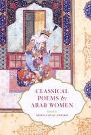 Classical Poems by Arab Women de Abdullah Al-Udhari