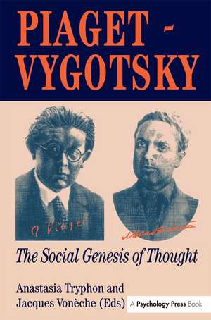 Piaget Vygotsky: The Social Genesis Of Thought de Anastasia Tryphon