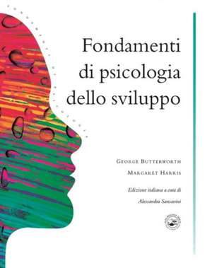 Fondamenti Di Psicologia Dello Sviluppo de George Butterworth