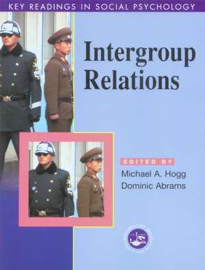 Intergroup Relations: Key Readings de Michael A. Hogg